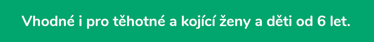 Vhodné i pro těhotné a kojící ženy a děti od 6 let.