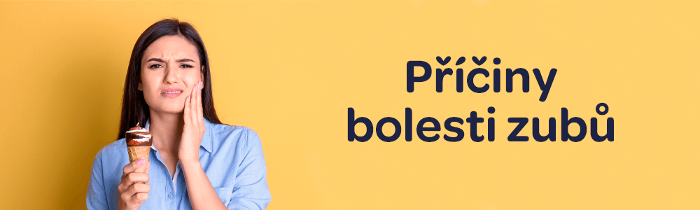 příčiny bolesti zubů